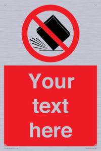 Custom Do Not Drop Sign